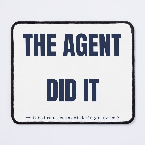 Item preview, The Agent Did It Funny AI Agent Joke T-Shirt designed and sold by BerkleyCo.