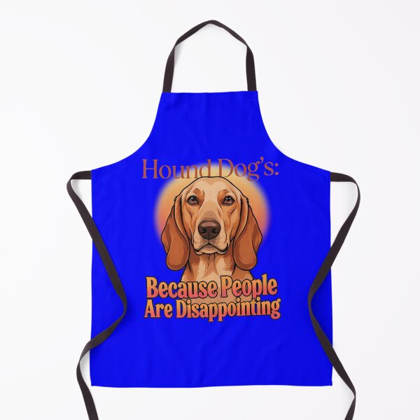 Item preview, Hound Dog Pet Owner Hound Dog’s: Because People Are Disappointing  designed and sold by fantasticdesign.