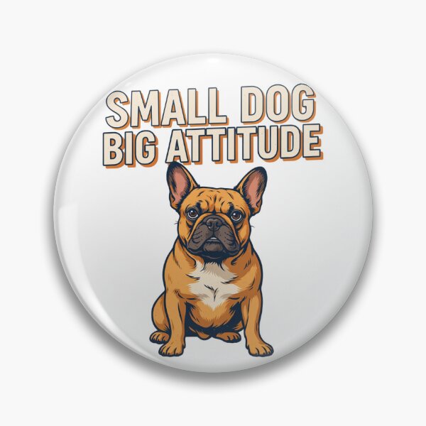 Item preview, French Bulldog - Funny Dog | Small Dog Big Attitude designed and sold by No Excuses Supply.