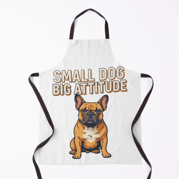 Item preview, French Bulldog - Funny Dog | Small Dog Big Attitude designed and sold by No Excuses Supply.