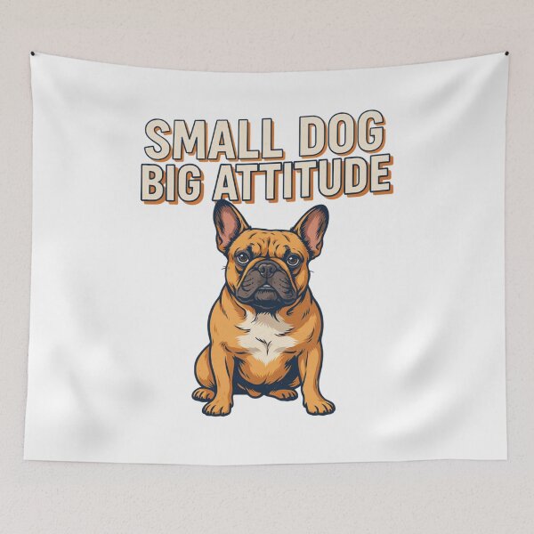 Item preview, French Bulldog - Funny Dog | Small Dog Big Attitude designed and sold by No Excuses Supply.