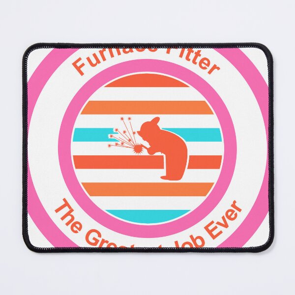 Item preview, Furnace Fitter The Greatest Job Ever designed and sold by TheIconSmith.