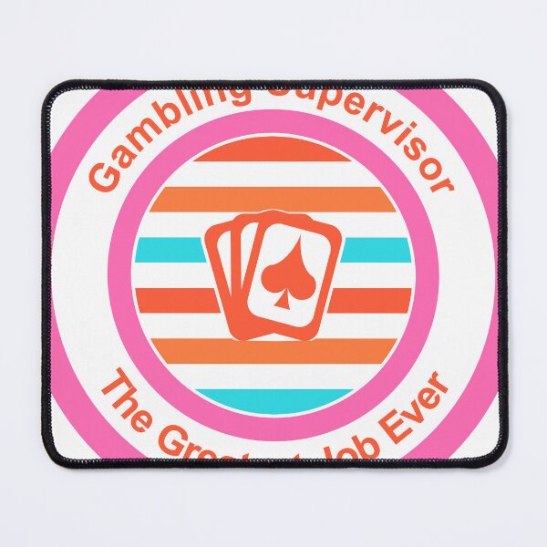 Item preview, Gambling Supervisor The Greatest Job Ever designed and sold by TheIconSmith.