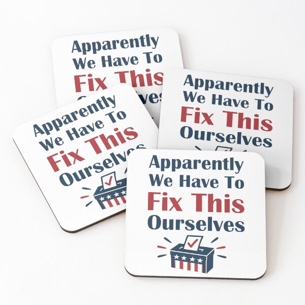 Item preview, Aparentemente tenemos que arreglar esto nosotros mismos Camisetas Pines Pegatinas Imanes Tazas Divertido 2026 Elecciones de mitad de mandato Voten fuera Ola azul Humor Regalo designed and sold by allfreelance.