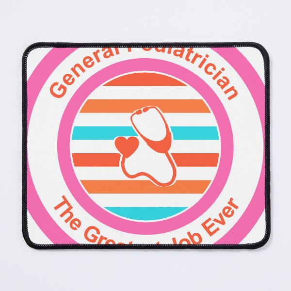 Item preview, General Pediatrician The Greatest Job Ever designed and sold by TheIconSmith.