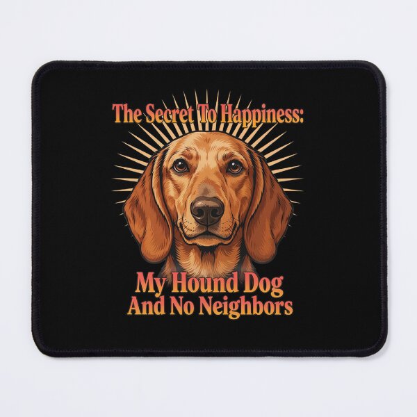 Item preview, Hound Dog Pet Owner The Secret To Happiness: My Hound Dog designed and sold by fantasticdesign.
