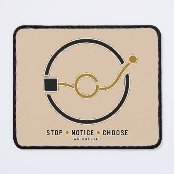 Item preview, Stop. Notice. Choose. – Mindfulness and Conscious Choice designed and sold by WakeUpByLP.