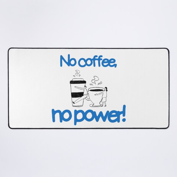 Item preview, No Coffee No Power Funny Coffee Lover Quote Illustration designed and sold by LensDyn™.