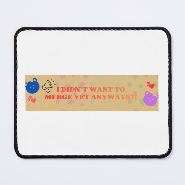 Item preview, I didn't want to merge yet anyways! designed and sold by Absent Brain.