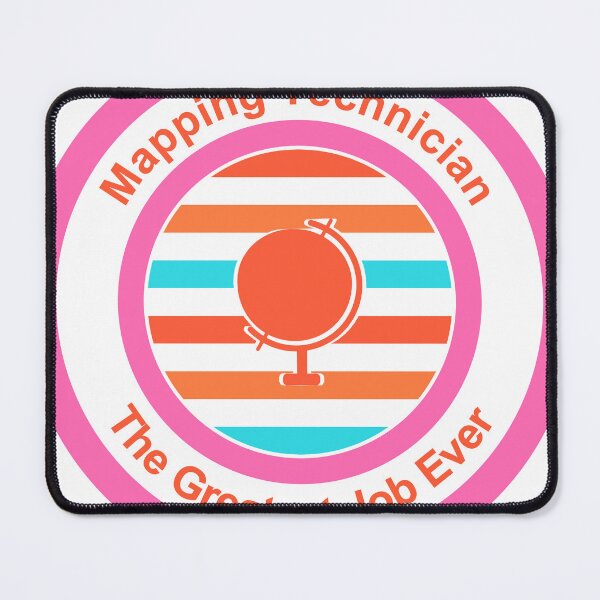 Item preview, Mapping Technician The Greatest Job Ever designed and sold by TheIconSmith.