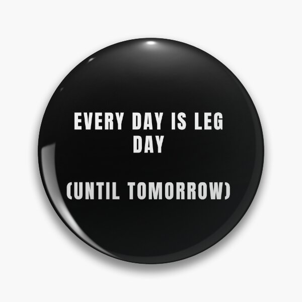 Item preview, Every Day Is Leg Day Funny Gym Rat Workout Shirt designed and sold by HardcoreGains.