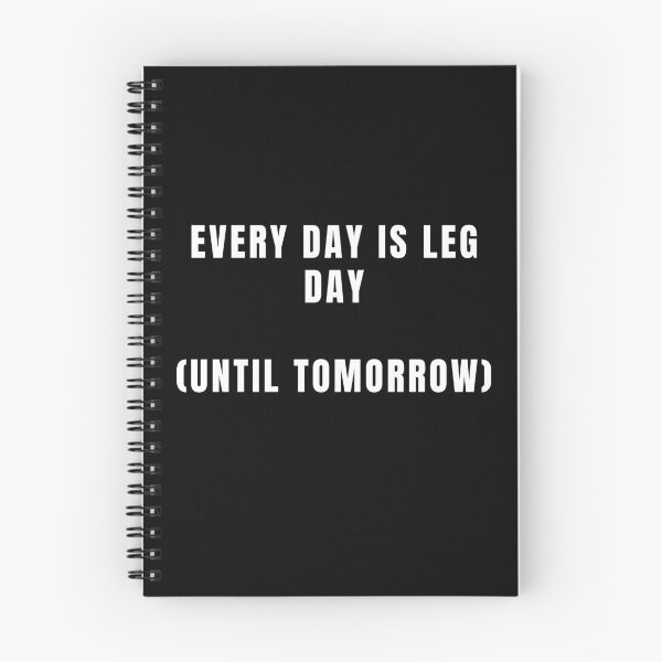 Item preview, Every Day Is Leg Day Funny Gym Rat Workout Shirt designed and sold by HardcoreGains.