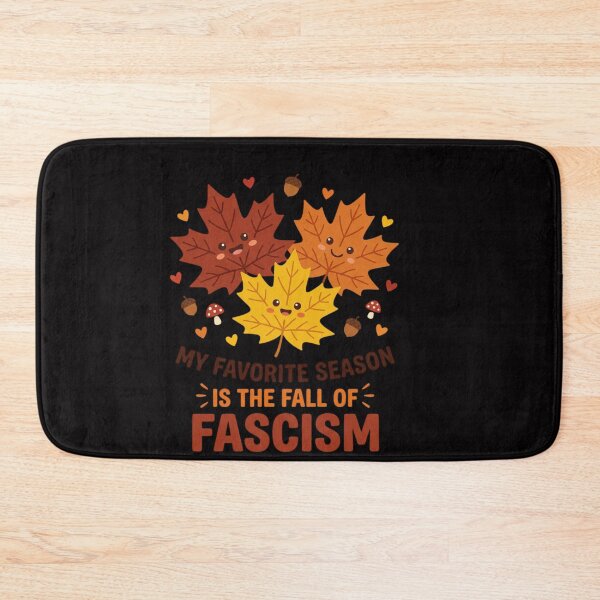 Item preview, Copy of My-favorite-season-is-the-fall-of-fascism designed and sold by w66aboo.