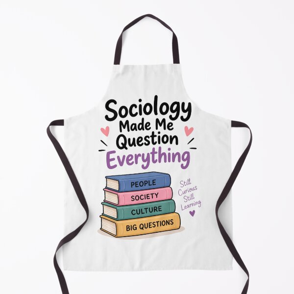 Item preview, Sociology Made Me Question Everything – Funny Sociology Student designed and sold by 1234saad.