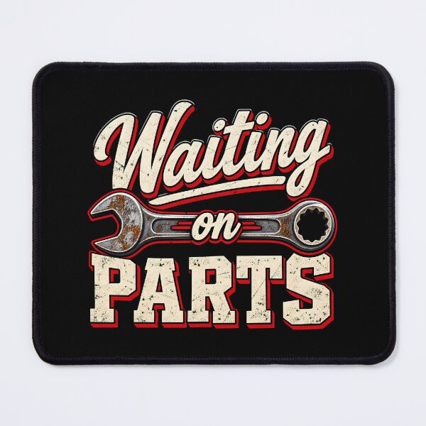 Item preview, Waiting On Parts Funny Auto Mechanic Wrench Retro designed and sold by Photo-Sphere101.