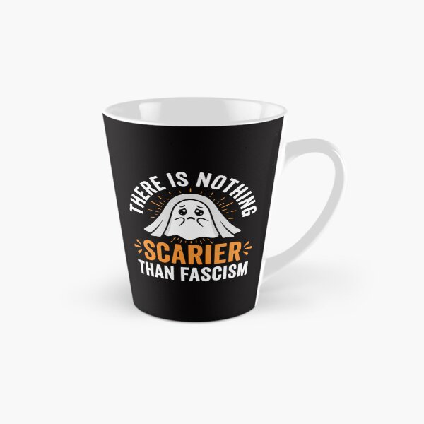 Item preview, There-is-nothing-scarier-than-fascism designed and sold by w66aboo.
