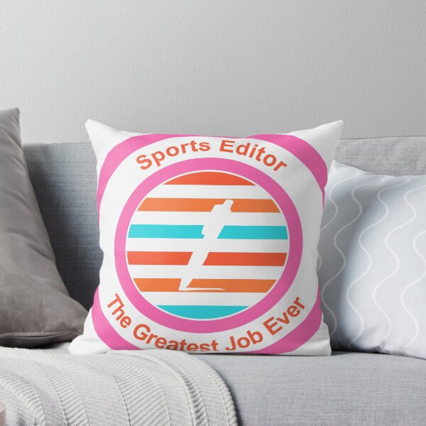 Item preview, Sports Editor The Greatest Job Ever designed and sold by TheIconSmith.