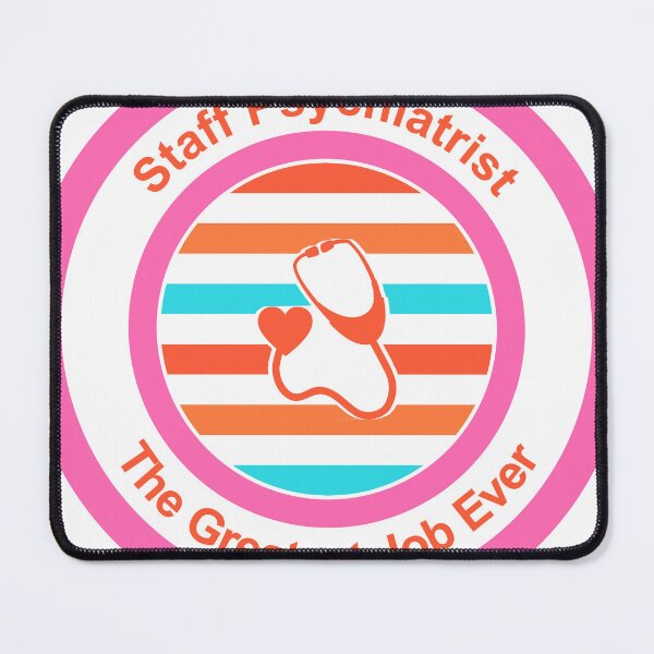 Item preview, Staff Psychiatrist The Greatest Job Ever designed and sold by TheIconSmith.