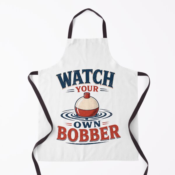 Item preview, Watch Your Own Bobber Funny Fishing Angler Outdoors Retro designed and sold by Photo-Sphere101.