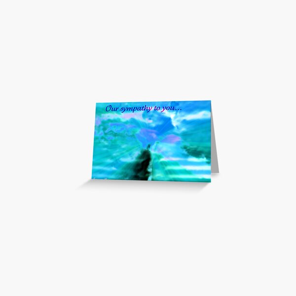 Our sympathy to you... Greeting Card