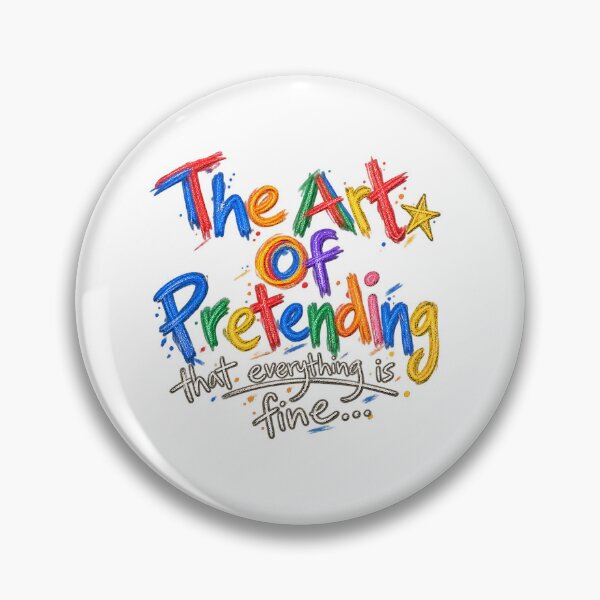 Item preview, The Art of Pretending Everything Is Fine  designed and sold by NucciCollective.