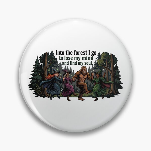 Item preview, Witches Dancing with Bigfoot - Into the Forest I Go To Lose My Mind and Find My Soul designed and sold by Spank My Yeti.