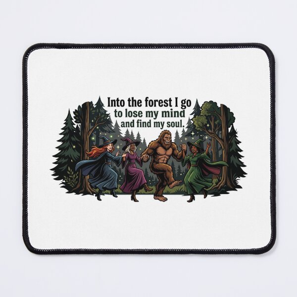 Item preview, Witches Dancing with Bigfoot - Into the Forest I Go To Lose My Mind and Find My Soul designed and sold by Spank My Yeti.