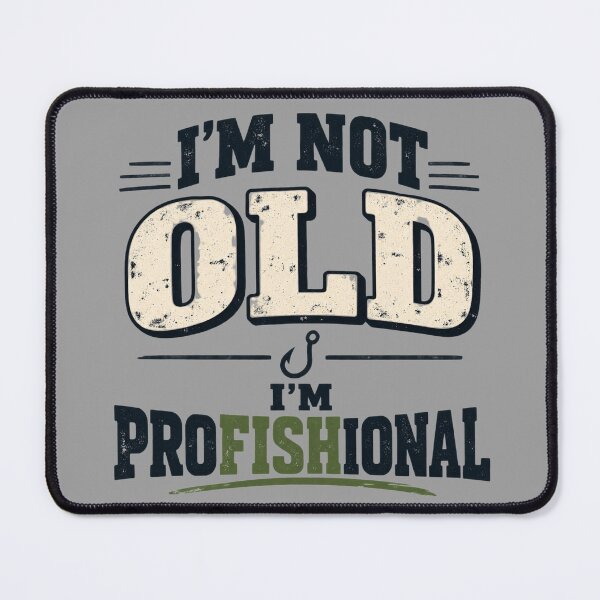 Item preview, I'm Not Old I'm ProFishional designed and sold by erkancept.