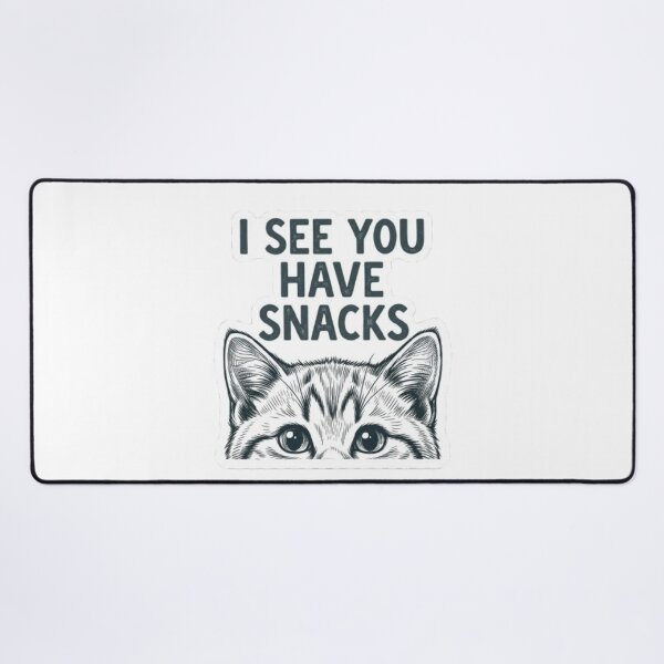 Item preview, I See You Have Snacks Cat designed and sold by PrintforDesign.