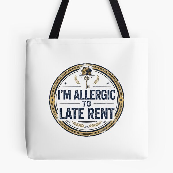 Item preview, I'm Allergic to Late Rent designed and sold by Crandaaj.