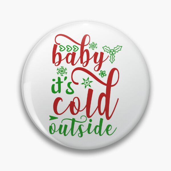 Item preview, Baby It’s Cold Outside Christmas Vibes Winter Design designed and sold by FuzionRaptor.