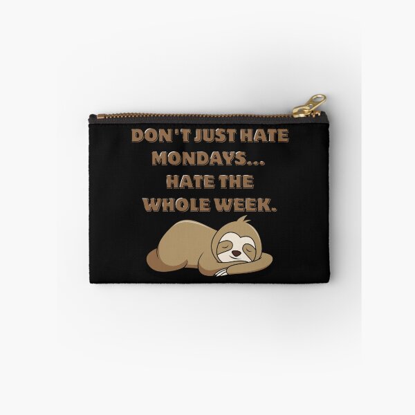 Item preview, Don’t Just Hate Mondays, Hate the Whole Week | Sleeping Koala Humor designed and sold by 22k Lab Studio.