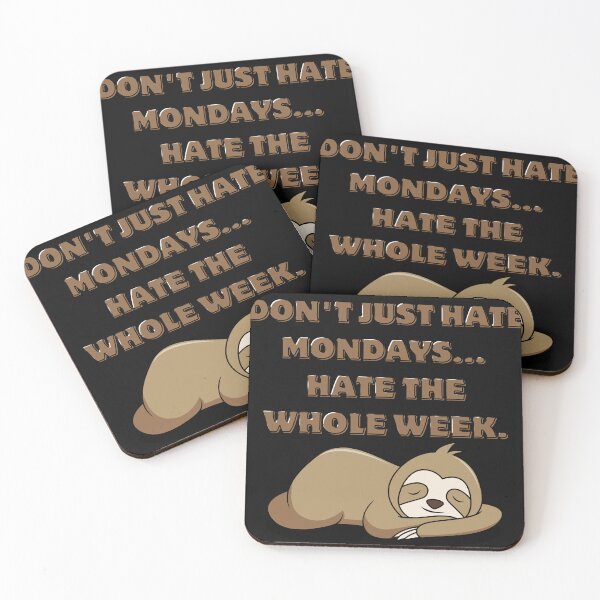 Item preview, Don’t Just Hate Mondays, Hate the Whole Week | Sleeping Koala Humor designed and sold by 22k Lab Studio.