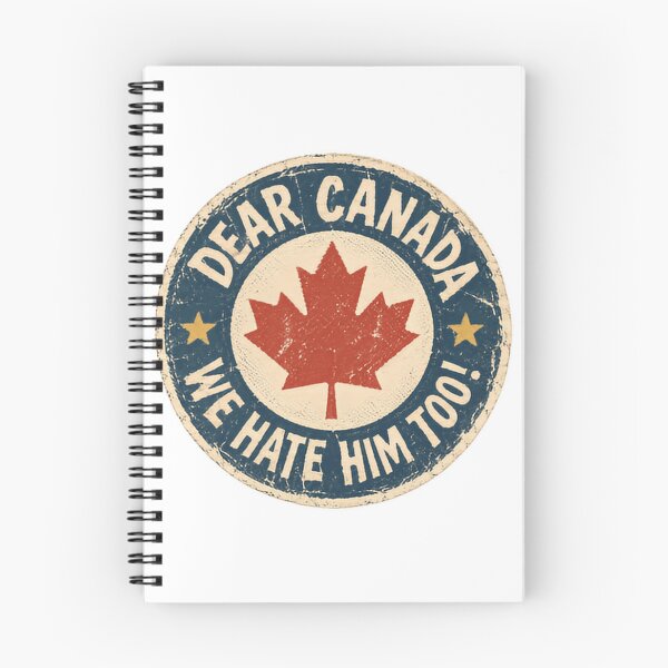 Item preview, Dear Canada We Hate Him Too! Funny Political Humor Canadian Pride designed and sold by HumansStuck12.