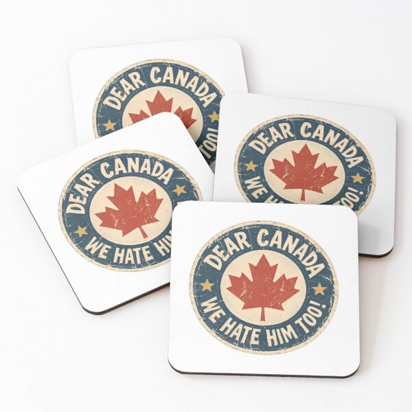 Item preview, Dear Canada We Hate Him Too! Funny Political Humor Canadian Pride designed and sold by HumansStuck12.