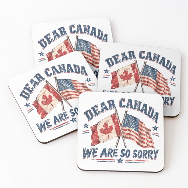 Item preview, Dear Canada We Are So Sorry United States American Apology Canadian Neighbors designed and sold by HumansStuck12.