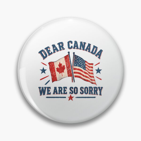 Item preview, Dear Canada We Are So Sorry United States Apology Canadian Neighbor designed and sold by HumansStuck12.