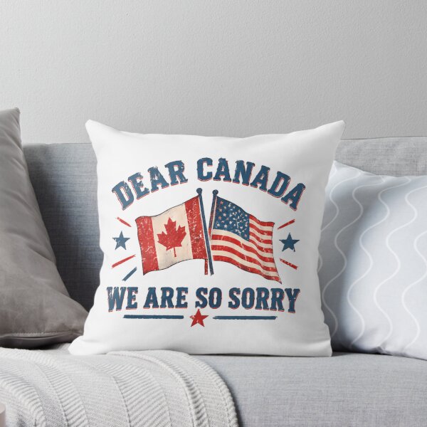 Item preview, Dear Canada We Are So Sorry United States Apology Canadian Neighbor designed and sold by HumansStuck12.