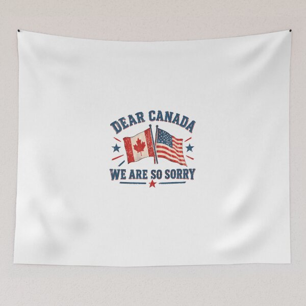Item preview, Dear Canada We Are So Sorry United States Apology Canadian Neighbor designed and sold by HumansStuck12.