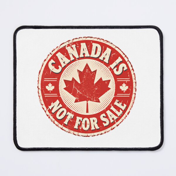 Item preview, Canada Is Not For Sale Canadian Patriotism National Pride designed and sold by HumansStuck12.