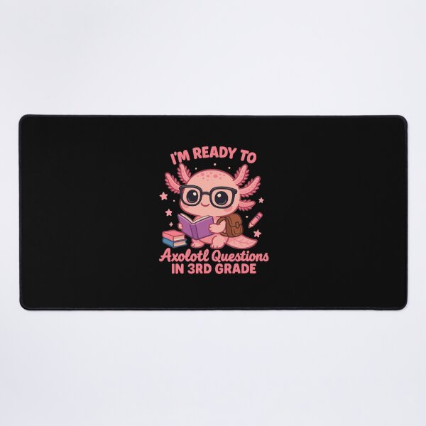 Item preview, Ready To Axolotl Questions 3rd Grade designed and sold by MysticMirth.