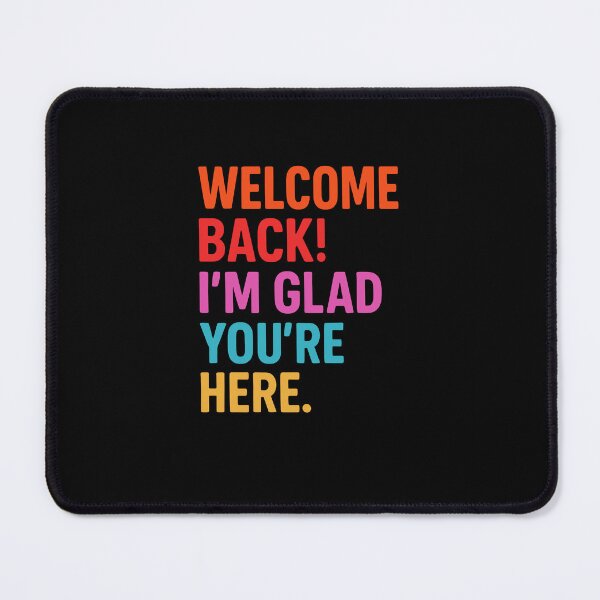 Item preview, Welcome Back I'm Glad You're Here Teacher designed and sold by MysticMirth.