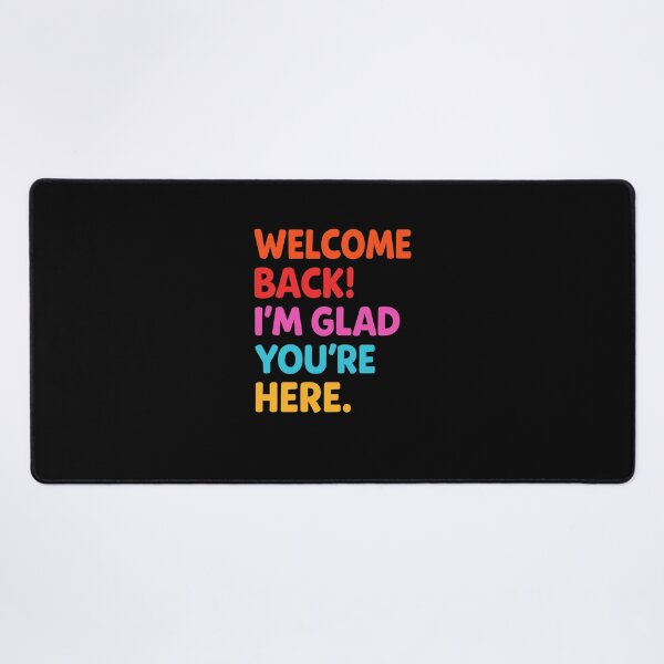 Item preview, Welcome Back I'm Glad You're Here Teacher designed and sold by MysticMirth.