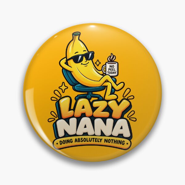 Item preview, Lazy Nana – Funny Relaxing Banana Doing Absolutely Nothing designed and sold by IMuDesigner.