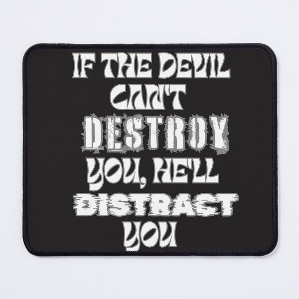 Item preview, If the Devil Can’t Destroy You He’ll Distract You Christian Faith T-Shirt designed and sold by ThinkOnThis.