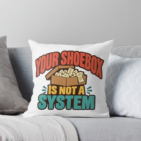 Item preview, Your Shoebox Is Not a System Funny Accountant Quote designed and sold by eignvalue.