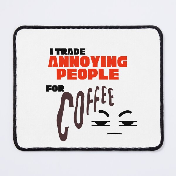 Item preview, I Trade Annoying People For Coffee Red Typography Funny Quote designed and sold by LensDyn™.