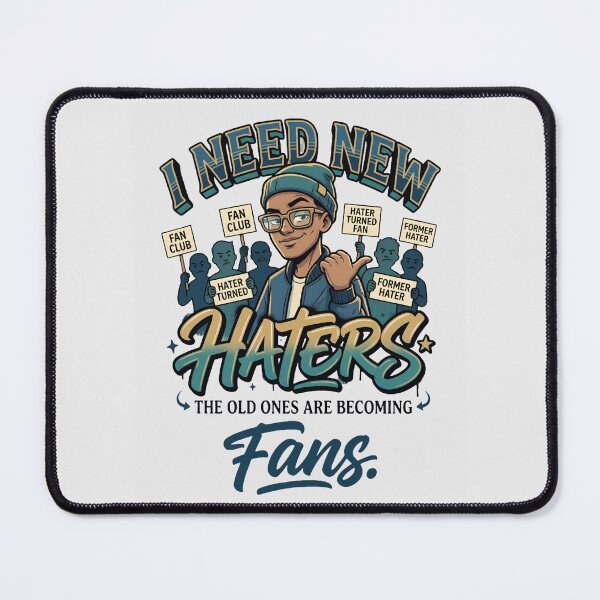 Item preview, Fans Funny Sassy I Need New Haters Quote designed and sold by Cree8if.