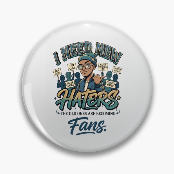 Item preview, Fans Funny Sassy I Need New Haters Quote designed and sold by Cree8if.