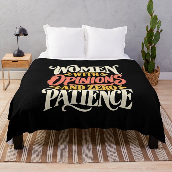 Artikelvorschau, Women With Opinions And Zero Patience - Funny Bold Women Quote entworfen und verkauft von MOTIFOLK.